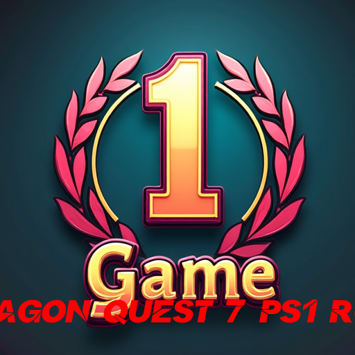 dragon quest 7 ps1 rom